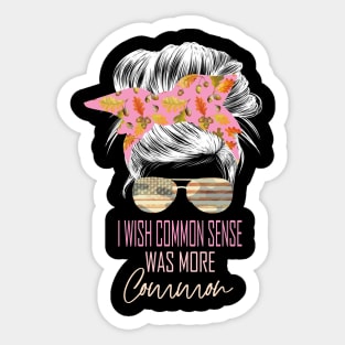 i wish common sense was more common messy bun fall pattern Sticker